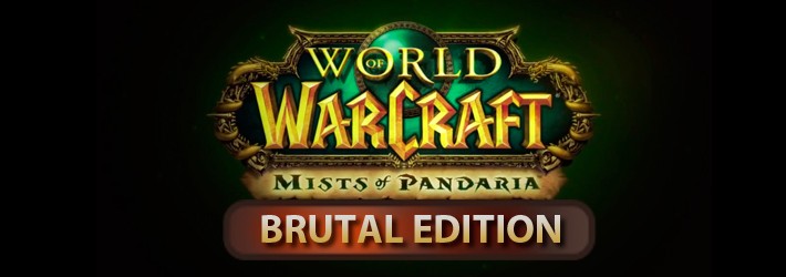 Mists of Pandaria: Brutal Edition